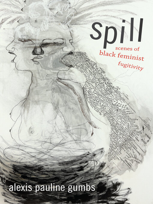 Title details for Spill by Alexis Pauline Gumbs - Wait list